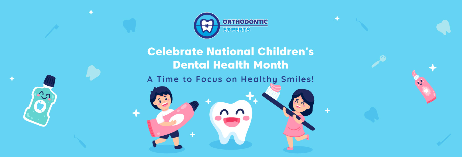 National Children’s Dental Health Month