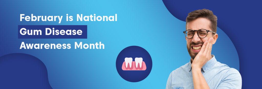 National Gum Disease Awareness Month