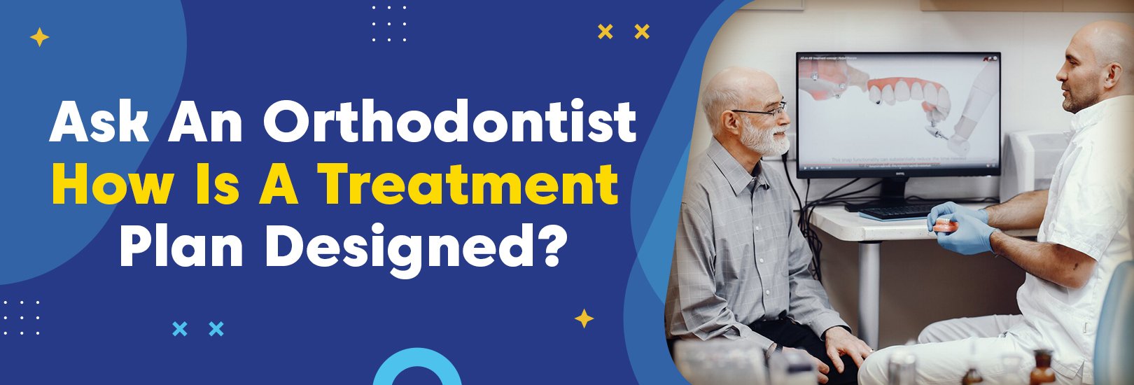 Ask An Orthodontist How Is A Treatment Plan Designed