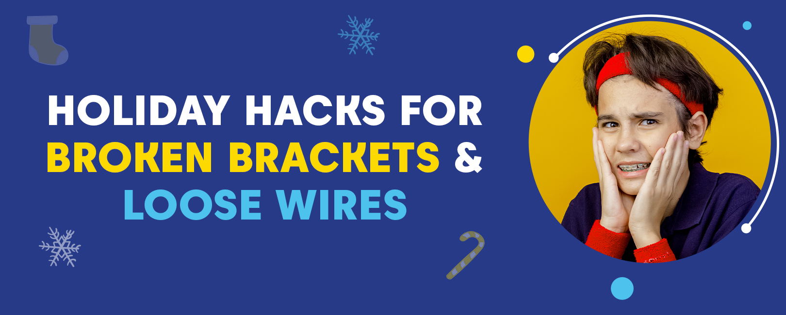 Holiday Hacks for Broken Brackets & Loose Wires