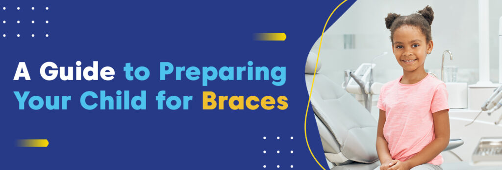 A Guide to Preparing Your Child for Braces