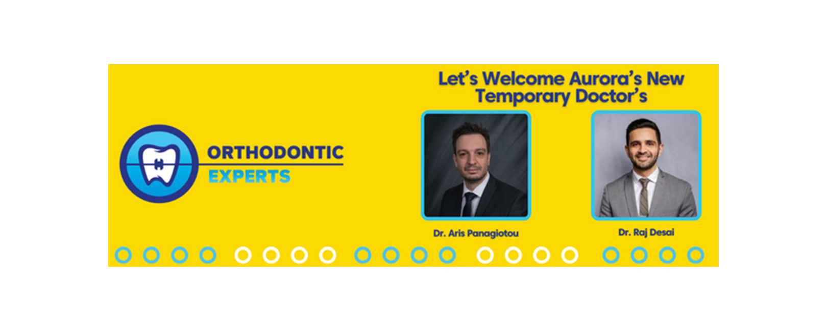 Welcome Your New Temporary Doctors At Orthodontic Experts