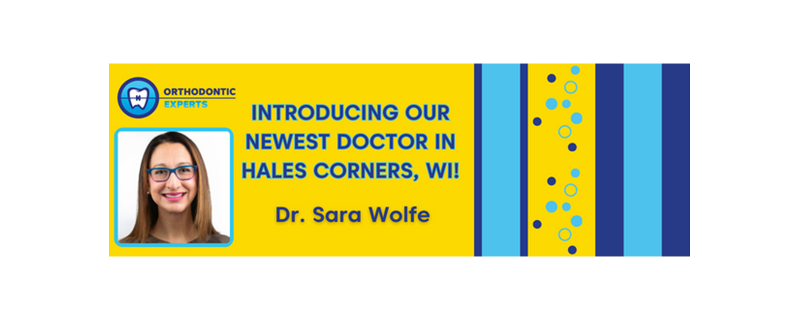 Orthodontic Experts Welcomes Our Newest Doctor to the Hales Corners